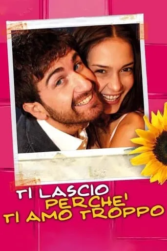 Ti lascio perché ti amo troppo movie poster - Rated 5.9/10