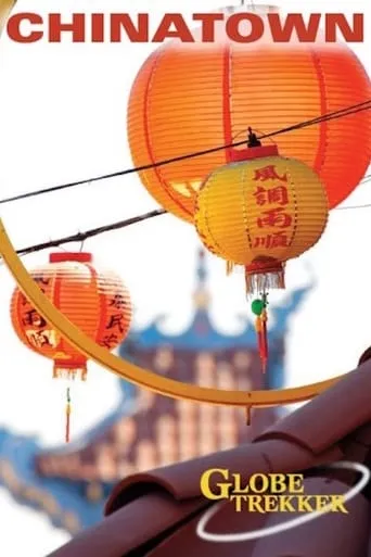 Globe Trekker: Chinatown movie poster - Rated 7/10