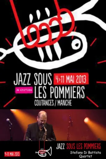 Stefano Di Battista Quartet invite Baptiste Herbin - Jazz Sous les Pommiers 2013 movie poster - Rated 8/10