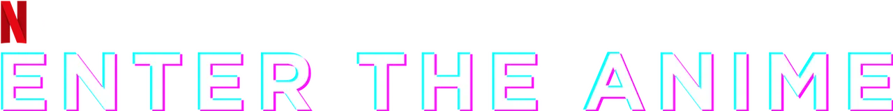 Enter the Anime