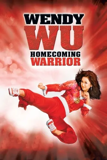 Wendy Wu: Homecoming Warrior movie poster - Rated 6.2/10
