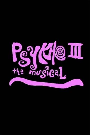 Psykho III: The Musical movie poster - Entertainment content