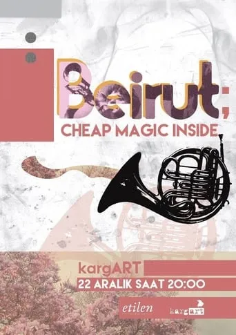 Beirut - Cheap Magic Inside movie poster - Rated 5.2/10