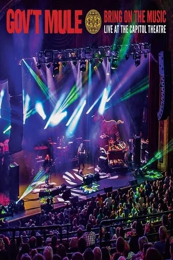 Gov't Mule: Bring On The Music - Live at The Capitol Theatre movie poster - Entertainment content