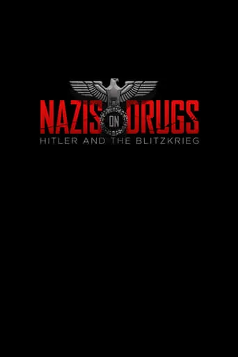 Nazis on Drugs: Hitler and the Blitzkrieg movie poster - Rated 6.2/10