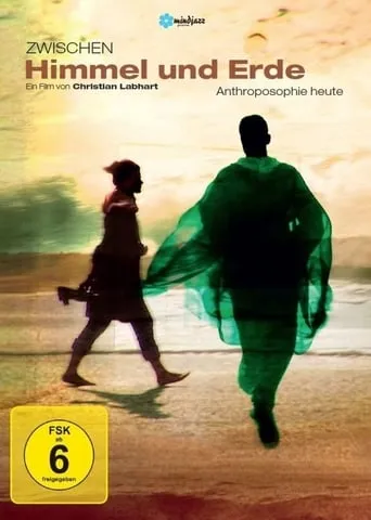Zwischen Himmel und Erde - Anthroposophie heute movie poster - Entertainment content