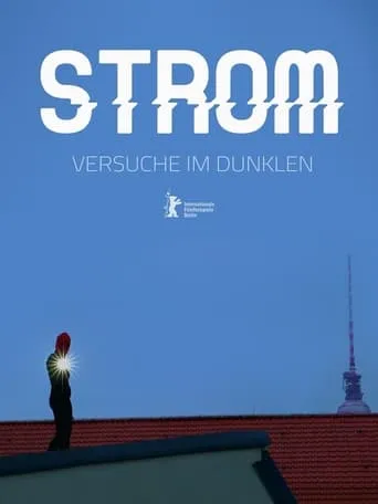 Strom - Versuche im Dunklen movie poster - Entertainment content