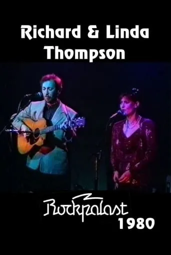Richard and Linda Thompson: Live on Rockpalast movie poster - Entertainment content