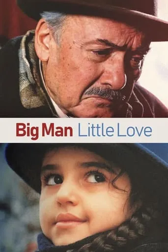 Big Man, Little Love movie poster - Rated 7/10
