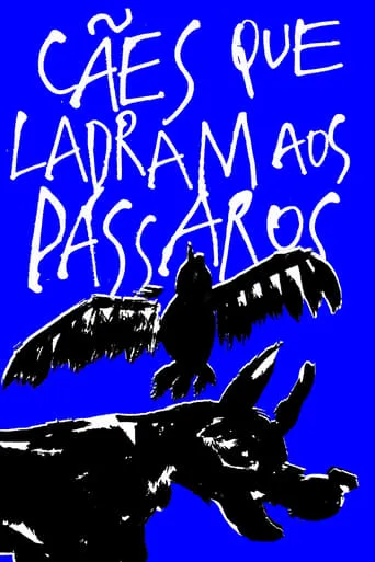 Dogs Barking at Birds movie poster - Rated 7/10