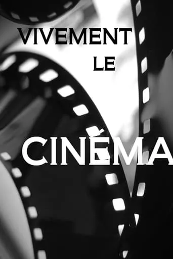 Vivement le cinéma movie poster - Entertainment content