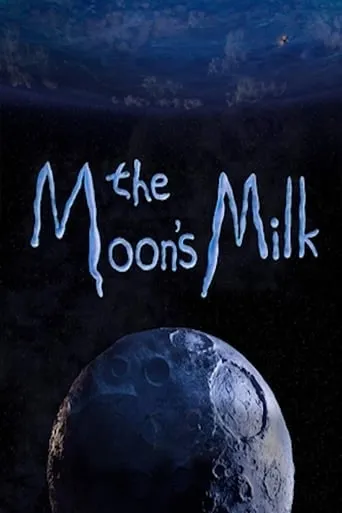 The Moon’s Milk movie poster - Entertainment content