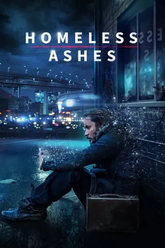 Homeless Ashes movie poster - Rated 7/10
