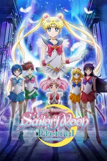 Pretty Guardian Sailor Moon Eternal the Movie Part 1 movie poster - Rated 7.8/10