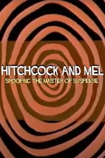 Hitchcock and Mel: Spoofing the Master of Suspense movie poster - Entertainment content