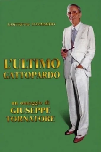 L'ultimo gattopardo - Ritratto di Goffredo Lombardo movie poster - Rated 6.5/10