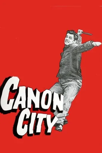 Canon City movie poster - Rated 6/10