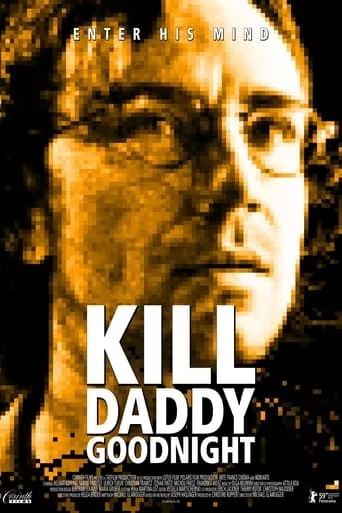 Kill Daddy Good Night movie poster - Rated 5.6/10
