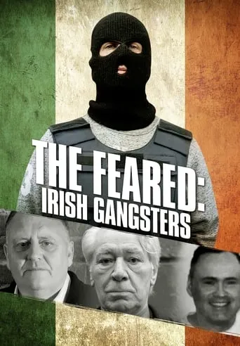 The Feared: Irish Gangsters movie poster - Entertainment content