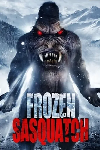 Frozen Sasquatch movie poster - Rated 3.7/10