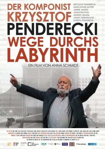 Wege Durchs Labyrinth - Der Komponist Krzysztof Penderecki movie poster - Rated 5.7/10