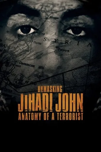 Unmasking Jihadi John: Anatomy of a Terrorist movie poster - Rated 6.7/10