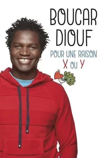 Boucar Diouf - Pour une raison X ou Y movie poster - Entertainment content