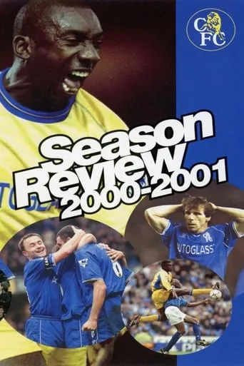 Chelsea FC - Season Review 2000/01 movie poster - Rated 10/10