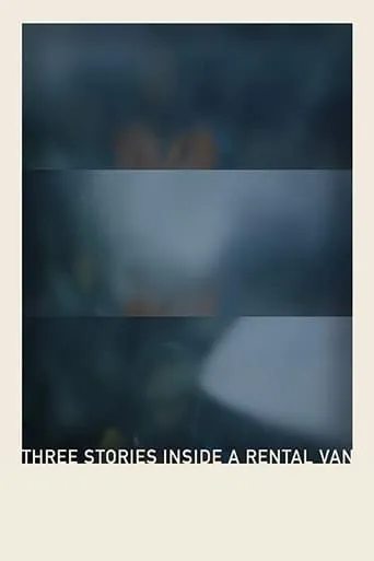 Three Stories Inside a Rental Van movie poster - Rated 5/10