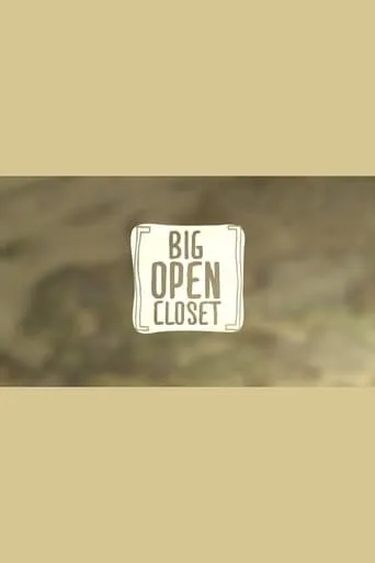 Big Open Closet movie poster - Entertainment content