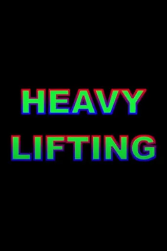 Heavy Lifting movie poster - Rated 1/10