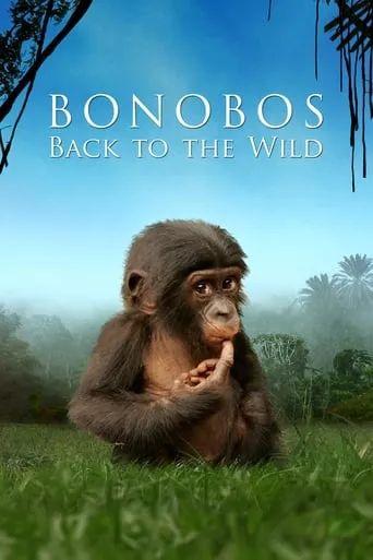 Bonobos: Back to the Wild movie poster - Rated 5.7/10