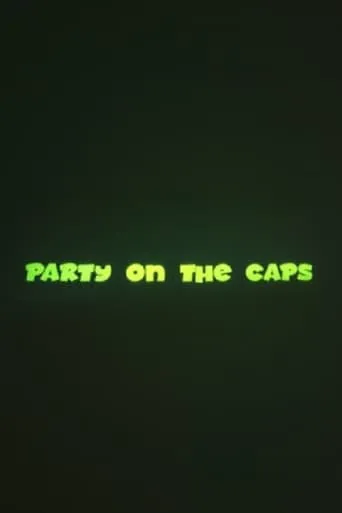 Party on the CAPS movie poster - Entertainment content