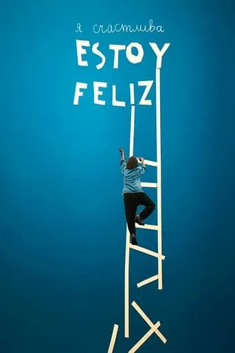 Estoy feliz movie poster - Entertainment content