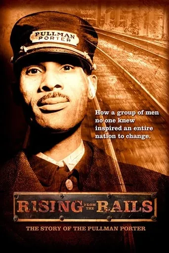 Rising from the Rails: The Story of the Pullman Porter movie poster - Entertainment content