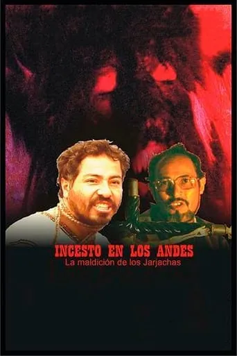 Incesto en los Andes: La maldición de los jarjachas movie poster - Rated 8/10