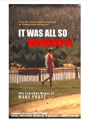 It Was All So Wonderful: The Everyday Magic of Mary Pratt movie poster - Entertainment content