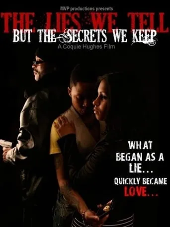 The Lies We Tell But the Secrets We Keep: Part 1 movie poster - Rated 6/10