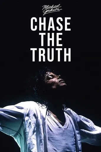 Michael Jackson: Chase the Truth movie poster - Rated 7.2/10