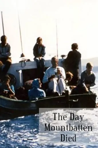 The Day Mountbatten Died movie poster - Rated 10/10