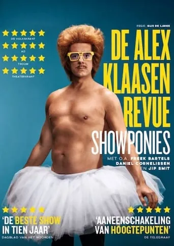 Showponies: De Alex Klaasen Revue movie poster - Rated 7/10