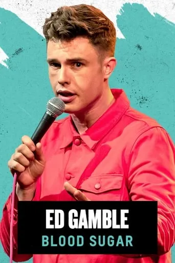 Ed Gamble: Blood Sugar movie poster - Rated 6.2/10