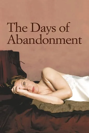 The Days of Abandonment movie poster - Rated 5.7/10