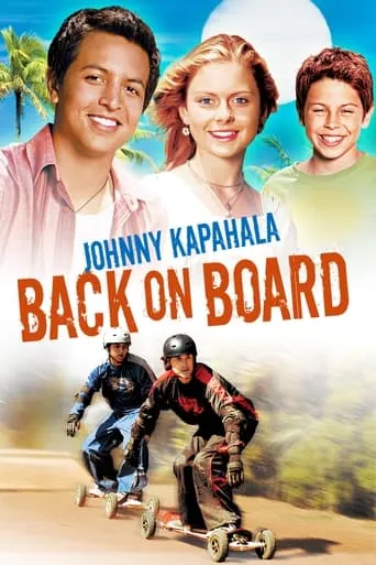 Johnny Kapahala: Back on Board movie poster - Rated 5.9/10