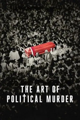 The Art of Political Murder movie poster - Rated 7.2/10