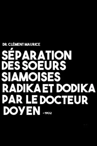 Séparation des soeurs siamoises Radika et Dodika par le docteur Doyen movie poster - Entertainment content