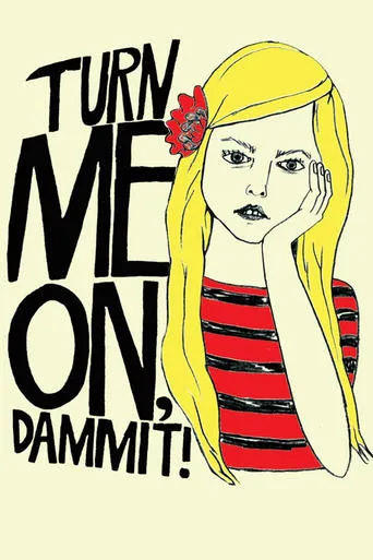 Turn Me On, Dammit! movie poster - Rated 6.307/10