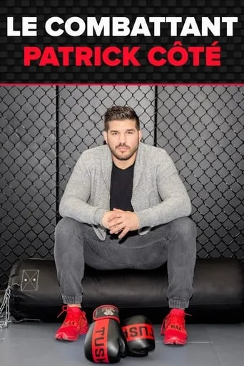 Le combattant : Patrick Côté movie poster - Entertainment content