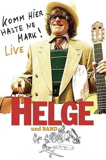 Helge - Komm hier haste ne Mark! Helge und Band live in Berlin movie poster - Rated 8.2/10