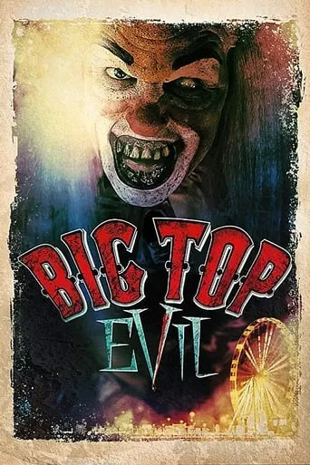 Big Top Evil movie poster - Rated 2/10
